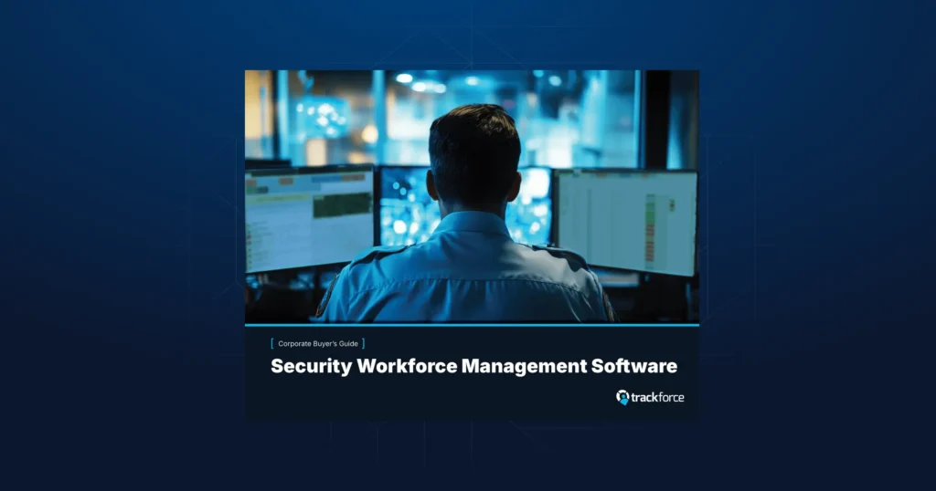 Tracktik Corporate Physical Security Workforce Management Software Buyers Guide